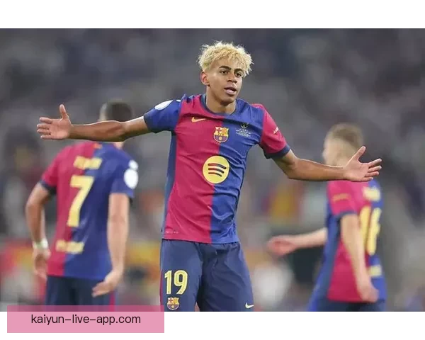 亚马尔赛后回更衣室一路抱怨情绪失控表现引关注